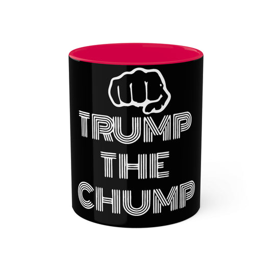 Trump The Chump Colorful Mugs, 11oz