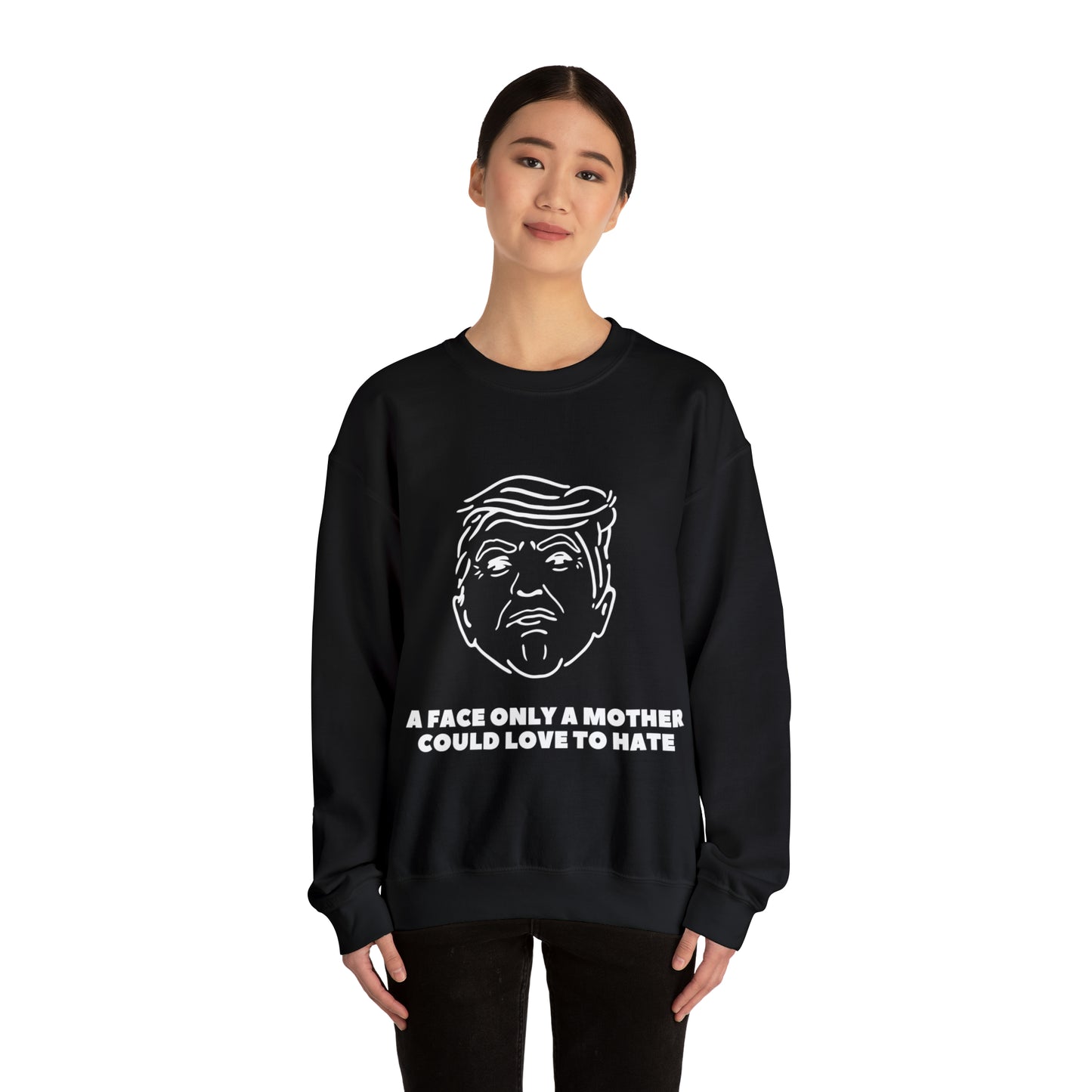 A Face Only A Mother Could Love Unisex Heavy Blend™ Crewneck Sweatshirt